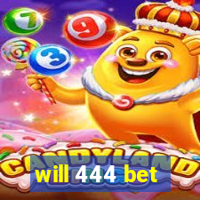 will 444 bet